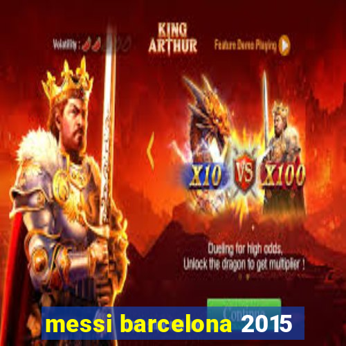 messi barcelona 2015